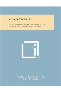 Kidney Troubles