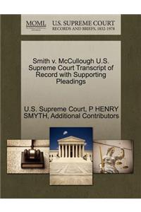 Smith V. McCullough U.S. Supreme Court Transcript of Record with Supporting Pleadings