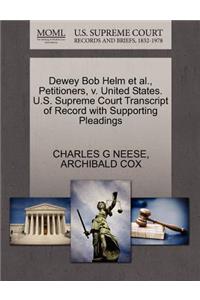Dewey Bob Helm Et Al., Petitioners, V. United States. U.S. Supreme Court Transcript of Record with Supporting Pleadings