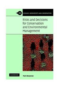 Ecology, Biodiversity and Convervation: Risks and Decisions for Conservation and Environmental Management