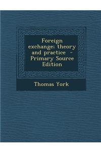 Foreign Exchange; Theory and Practice