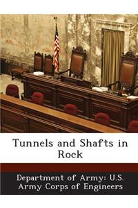 Tunnels and Shafts in Rock