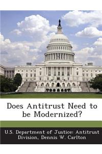 Does Antitrust Need to Be Modernized?