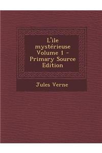 L'Ile Mysterieuse Volume 1