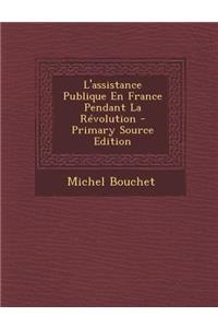 L'Assistance Publique En France Pendant La Revolution