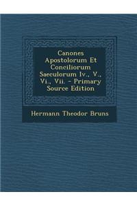 Canones Apostolorum Et Conciliorum Saeculorum IV., V., VI., VII.