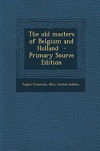 The Old Masters of Belgium and Holland