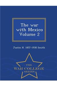 The War with Mexico Volume 2 - War College Series