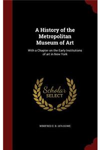 A History of the Metropolitan Museum of Art