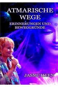 Atmarische Wege - Erinnergungen und Beweggründe