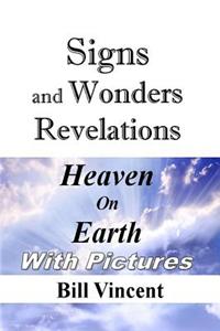 Signs and Wonders Revelations: Heaven on Earth