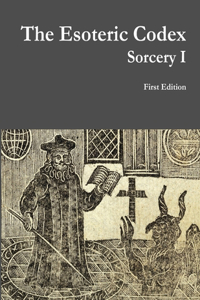 The Esoteric Codex: Sorcery I