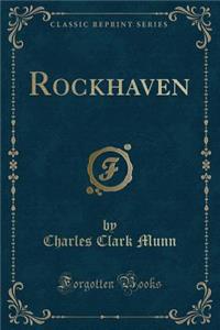 Rockhaven (Classic Reprint)
