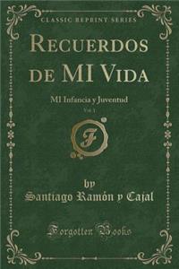 Recuerdos de Mi Vida, Vol. 1