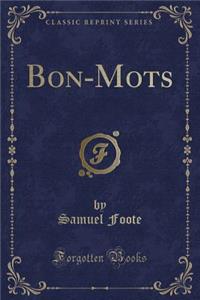 Bon-Mots (Classic Reprint)