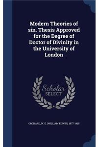 Modern Theories of sin. Thesis Approved for the Degree of Doctor of Divinity in the University of London