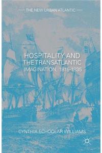 Hospitality and the Transatlantic Imagination, 1815-1835
