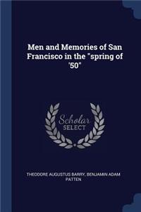 Men and Memories of San Francisco in the spring of '50