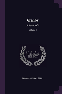 Granby: A Novel: of II; Volume II