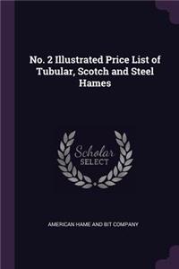 No. 2 Illustrated Price List of Tubular, Scotch and Steel Hames