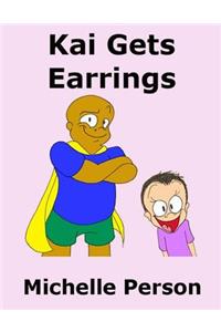 Kai Gets Earrings