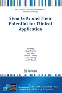 Stem Cells and Their Potential for Clinical Application