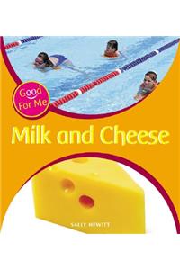 Milk and Cheese