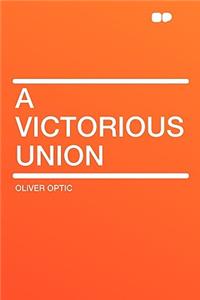A Victorious Union