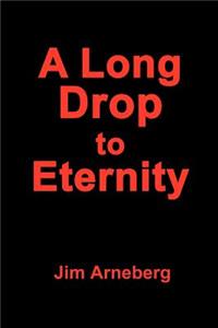 Long Drop to Eternity