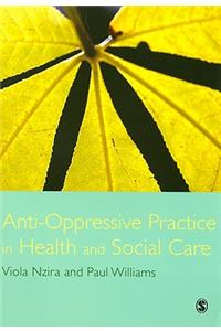 Anti-Oppressive Practice in Health and Social Care