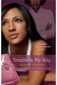 Trouble in My Way