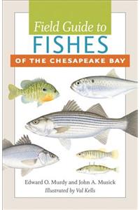 Field Guide to Fishes of the Chesapeake Bay