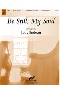 Be Still, My Soul