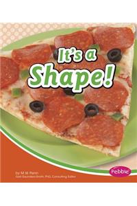 It's a Shape!