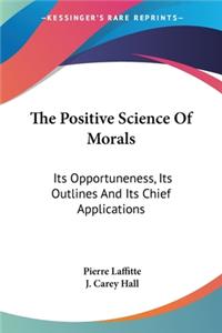 Positive Science Of Morals
