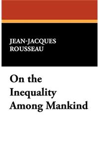 On the Inequality Among Mankind