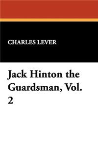 Jack Hinton the Guardsman, Vol. 2