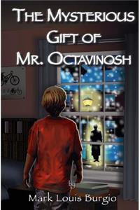 The Mysterious Gift Of Mr. Octavinosh