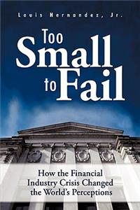 Too Small to Fail