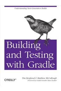 Building and Testing with Gradle