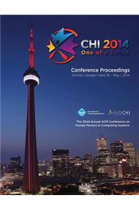 CHI 14 Proceedings of the SIGCHI Conference on Human Factors in Computing Systems Vol 1