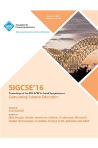 SIGCSE 2016 47th ACM Technical Symposium on Computer Science Education