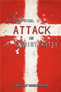 Philosophical Attack on Christianity