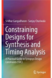 Constraining Designs for Synthesis and Timing Analysis