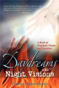 Daydreams and Night visions