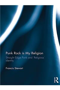 PUNK ROCK IS MY RELIGION