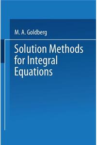 Solution Methods for Integral Equations