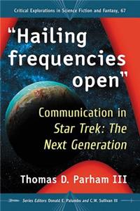Hailing frequencies open