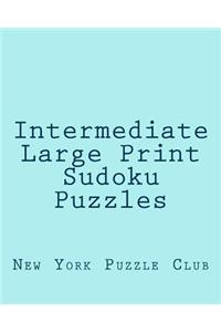 Intermediate Large Print Sudoku Puzzles