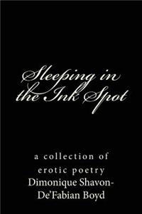 Sleeping in the Ink Spot